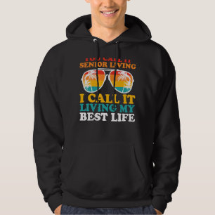 Senior Living Senior Citizen  Elderly Hoodie