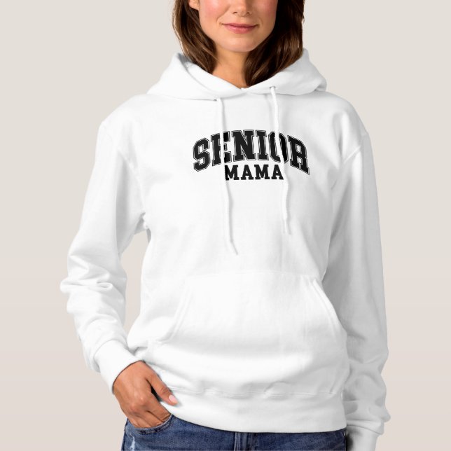 Senior Mama Hoodie (Front)