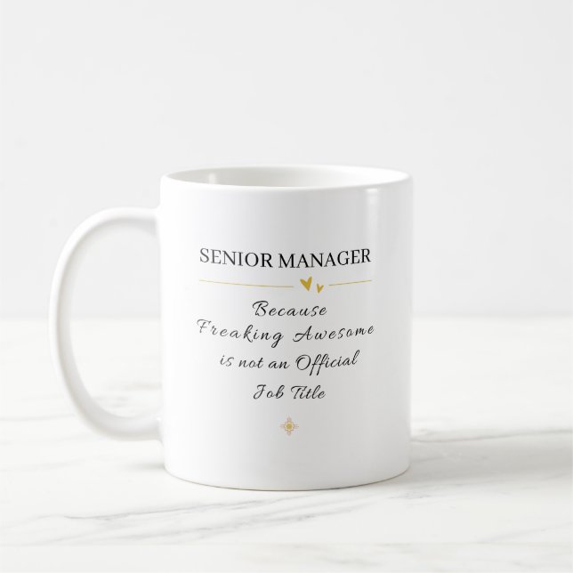 Senior Manager Office Quote Coffee Mug (Left)