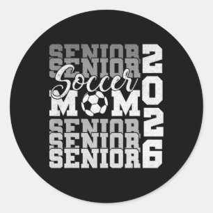Senior Mom 2026 Soccer Cl Of 2026 Funny Graduation Classic Round Sticker