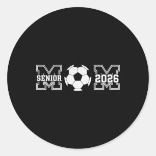Senior Mom 2026 Soccer Cl Of 2026 Funny Graduation Classic Round Sticker
