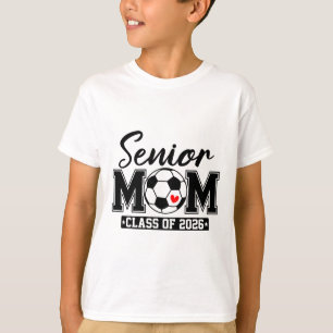 Senior Mom Cl Of 2026 Soccer Mom Graduation _1  T-Shirt