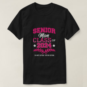 Senior Mom Class of 2024 Proud Mama Funny T-Shirt
