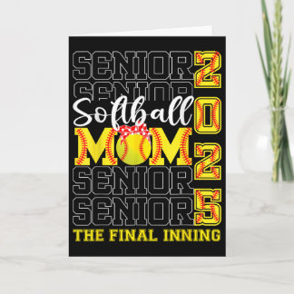 Senior Mom The Final Inning Softll Mom Cl Of 2025  Card