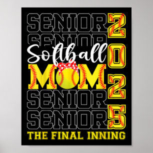 Senior Mom The Final Inning Softll Mom Cl Of 2025 Poster