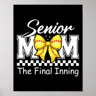 Senior Mom The Final Inning Softll Mom Cl Of 2025 Poster