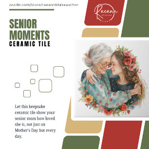 Senior Moments Mother's Day / Any Day Ceramic Tile
