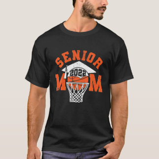 Senior Mum 2022 Basketball Class Of 2022 Graduate T-Shirt
