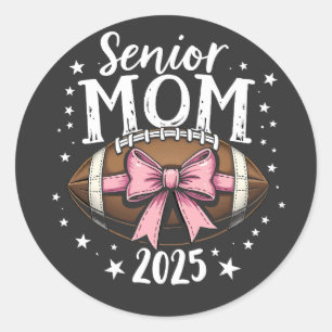 Senior Mum 2025 Class of Graduation Football Classic Round Sticker