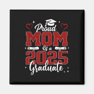 Senior Mum 2025 Graduation Proud Mum Of A 2025 Gra Magnet