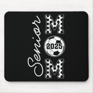 Senior Mum 2025 Soccer Mummy Cl Of 2025 Graduation Mouse Pad