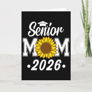 Senior Mum 2026 Cl Of 2026 Graduate Mother Sunflow Card