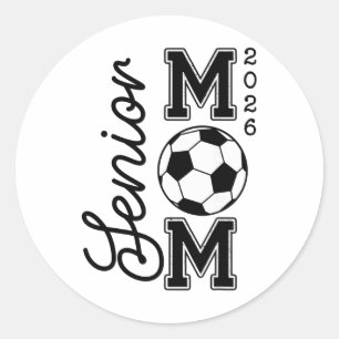 Senior Mum 2026 Cl Of 2026 Soccer Mum Graduation W Classic Round Sticker