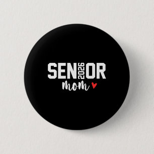 Senior Mum 2026 Proud Mum Of A Cl Of 2026 Graduate 6 Cm Round Badge