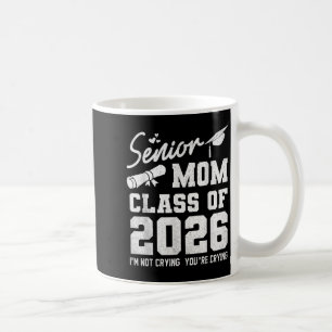 Senior Mum 2026 Proud Mum Of A Cl Of 2026 Graduate Coffee Mug
