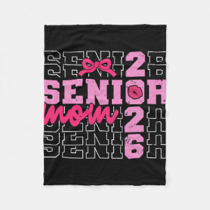 Senior Mum 2026 Proud Mum Of A Cl Of 2026 Graduati Fleece Blanket