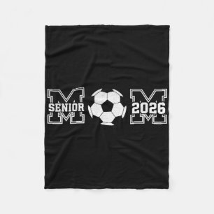 Senior Mum 2026 Soccer Cl Of 2026 Funny Graduation Fleece Blanket