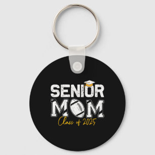 Senior Mum Cl Of 2025 Proud Mum Of Graduate Footba Key Ring