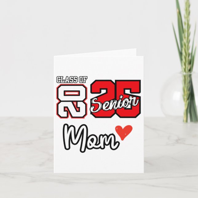 Senior Mum Cl Of 2025 Proud Mum Of Graduate Heart  Card (Front)