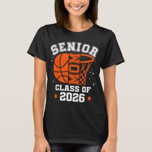 Senior Mum Cl Of 2026 Basketball Graduation T-Shirt