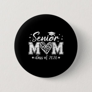 Senior Mum Cl Of 2026 Proud Mum Of A 2026 Graduate 6 Cm Round Badge