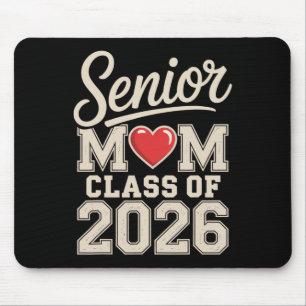 Senior Mum Cl Of 2026 Proud Parent Graduation Tee Mouse Pad