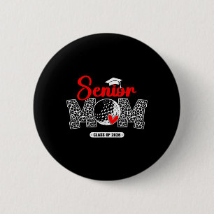 Senior Mum Cl Of 2026 Senior Golf Mama 2026 Gradua 6 Cm Round Badge