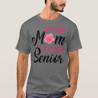 Senior Mum Class of 2022 2 T-Shirt