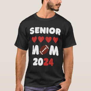 Senior Mum Class Of 2024 Football Mum Graduation T-Shirt
