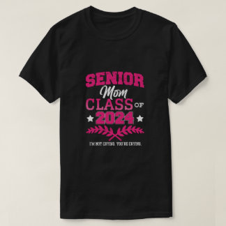 Senior Mum Class of 2024 Proud Mama Funny T-Shirt