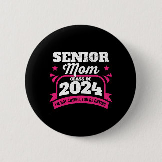 Senior Mum Class of 2024 Proud Mama Graduation 6 Cm Round Badge