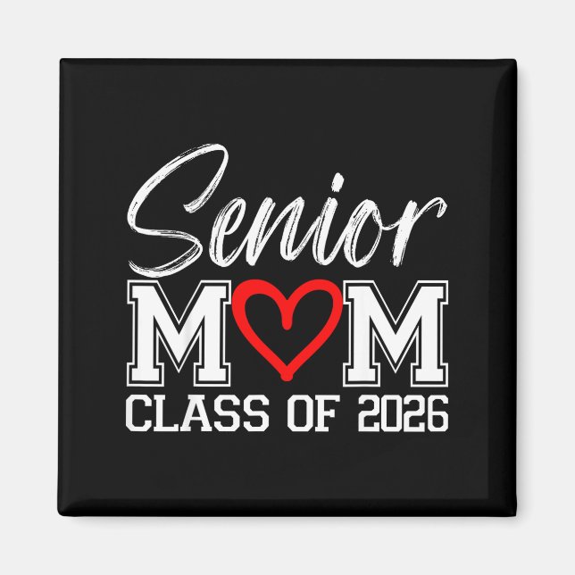Senior mum class of 2026 graduation high school magnet (Front)