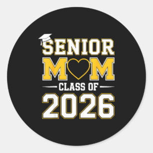 Senior mum class of 2026 proud mum of a 2026 classic round sticker