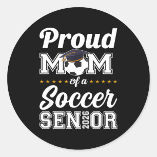 Senior mum class of 2026 soccer mum graduation classic round sticker