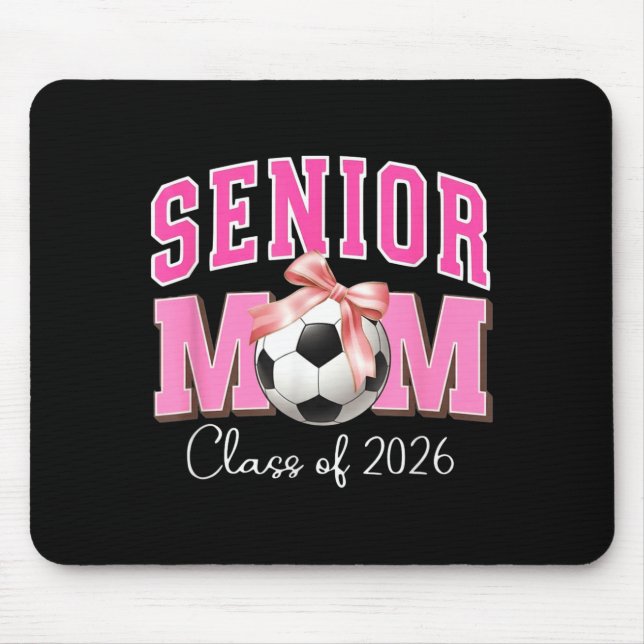 Senior mum class of 2026 soccer pink bow design  mouse pad (Front)