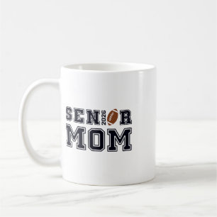 Senior Mum Footll Cl Of 2026 Proud Parent  Coffee Mug