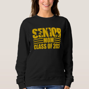 Senior Mum Proud Mum Of A Football Senior 2023 1 Sweatshirt
