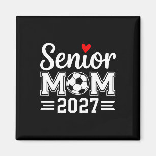 Senior Mum Soccer Cl Of 2027 Womens _1 Magnet