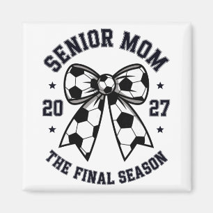 Senior Mum Soccer Cl Of 2027 Womens Magnet