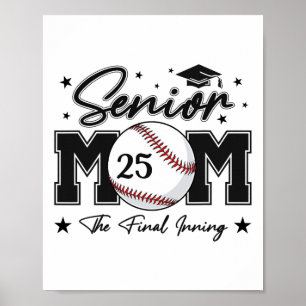 Senior Mum The Final Inning Bysebyll Cl Of 2025 Wo Poster