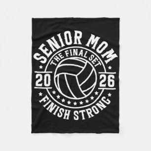 Senior Mum The Final Set Cl Of 2026 Volleyball Gra Fleece Blanket
