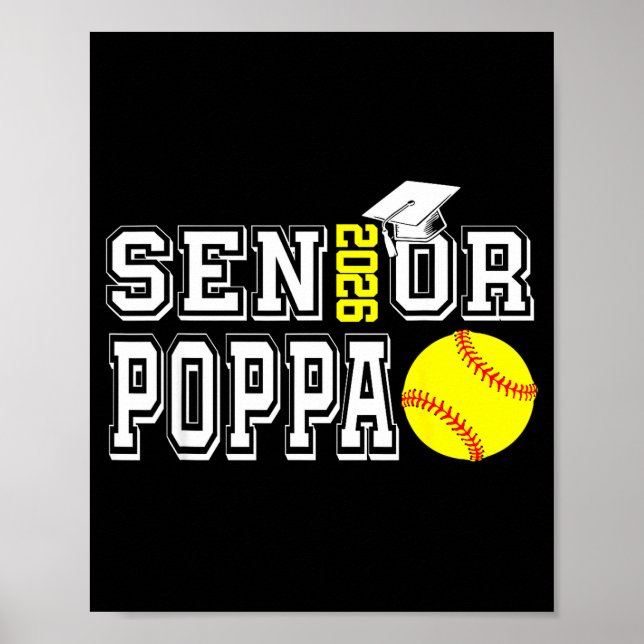 Senior poppa class of 2026 softball poppa poster (Front)