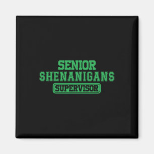Senior Shenanigans Shenanigans Supervisor Coordina Magnet