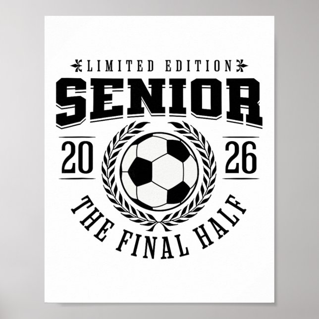 Senior Soccer 2026 The Final Half  Poster (Front)