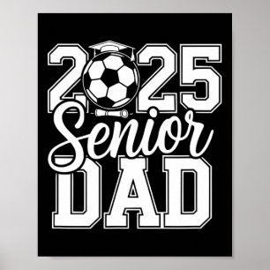 Senior Soccer Dad 2025 Team High School Graduation Poster