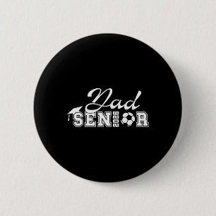 Senior Soccer Dad 2026 Cl Of 2026 Grad Soccer Dad  6 Cm Round Badge