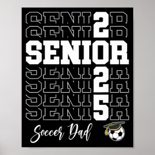 Senior Soccer Dad Gift Cl Of 2025 - Senior 2025 Poster