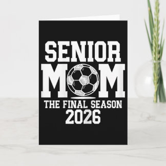 Senior Soccer Mom, Cl Of 2026 Senior Night Graduat Card