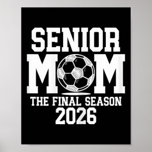Senior Soccer Mom, Cl Of 2026 Senior Night Graduat Poster