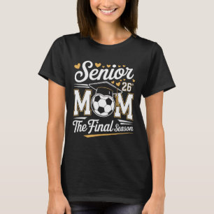 Senior Soccer Mom Cl Of 2026  T-Shirt